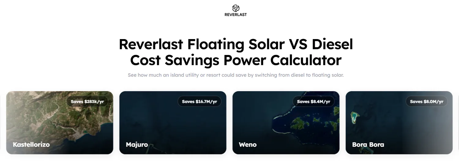 Reverlast floating solar vs diesel cost savings power calculator, showing example annual savings for islands such as Kastellorizo, Majuro, Weno and Bora Bora